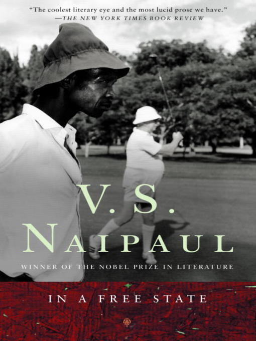 Title details for In a Free State by V. S. Naipaul - Wait list